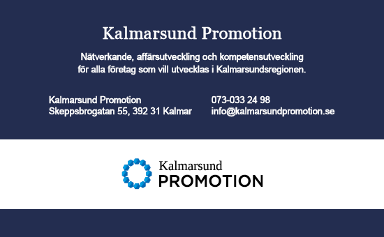 Kalmarsund Promotion, Bredbandet 1, 394 00 Kalmar, 073-078 00 24, info@kalmarsundpromotion.se